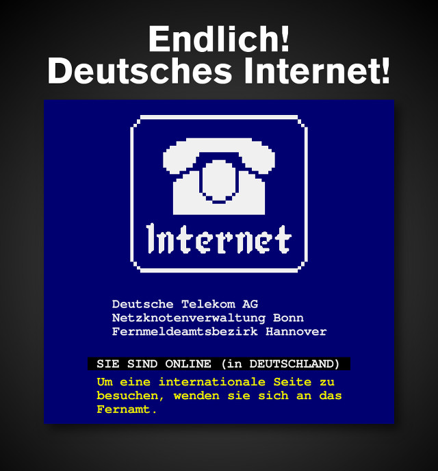 Endlich! Deutsches Internet! -- Internet (aus dem alten Logo vom Bildschirmtext gebaut) -- Deutsche Telekom AG / Netzknotenverwaltung Bonn / Fernmeldeamtsbezirk Hannover -- SIE SIND ONLINE (in DEUTSCHLAND) -- Um eine internationale Seite zu besuchen, wenden sie sich an das Fernamt